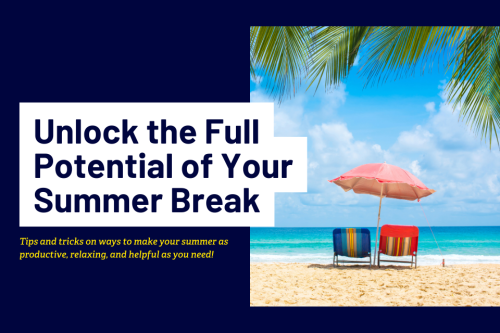 Unlock the Full Potential of Your Summer Break