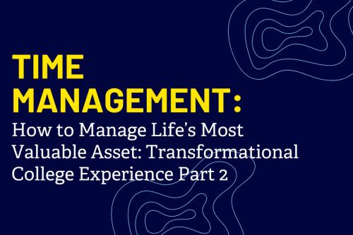 time management transformational college experience